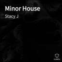 Stacy J - Minor House (Original Mix)