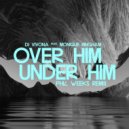 DJ Vivona, Monique Bingham - Over Him, Under Him (Phil Weeks Remix)