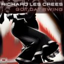 Richard Les Crees - Got Dat Swing (Original Mix)