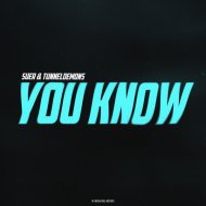 SUER, Tunneldemons - You Know