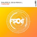 Philippe El Sisi, Miikka L - Twister (Extended Mix)