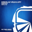Miroslav Vrlik & Spy - Switch (Original Mix)