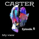 DEEPCASTER - My view - Episode.6 @ 2024