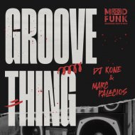 DJ Kone & Marc Palacios - Groove Thing