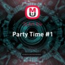 Dj Art-Div - Party Time #1