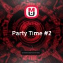Dj Art-Div - Party Time #2