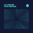 Le Vincee - Pur Favour (Original Mix)