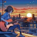 Siarhei Korbut - Urban Guitar Noise