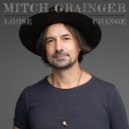 Mitch Grainger - Loose Change