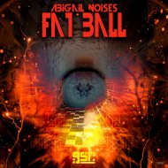 Abigail Noises - Fat Ball
