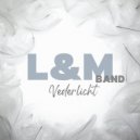 L&M Band - Vederlicht (Original Mix)