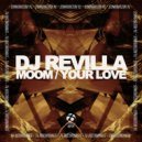 Dj Revilla - Your Love (Original Mix)