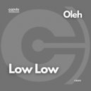 Oleh - Low Low (Original Mix)