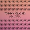 Tommy Glasses - Beautiful (Original Mix)