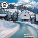 Vorslov - Somewhere (Original Mix)