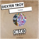 Dexter Troy - Tania (Radio Edit)