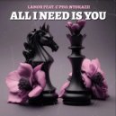 Lamor Feat. C'pho, Intokazii - All I Need Is You