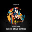George North - Quieres Bailar Conmigo (Original Mix)