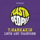 T.Markakis - Let\'s Get Together (Original Mix)