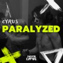 CYRUS - Paralyzed (Original Mix)