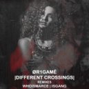 ØR1GAMË - Different Crossings (Whoismarce Remix)