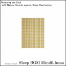 Sleep BGM Mindfulness - Lulled to Dreams by the Echoes of Neural Symphony (Original Mix)
