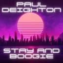 Paul Deighton - Stay and Boogie (Original Mix)