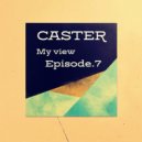 DEEPCASTER - My view - Episode.7 @ 2024