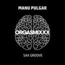 Manu Pulgar - Sax Groove (Original Mix)