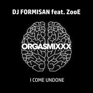 DJ Formisan feat. ZooE - I Come Undone
