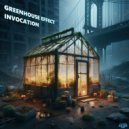 Greenhouse Effect - Invocation