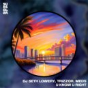 DJ Seth Lowery, Trizzoh, Meds (USA) - U Know U Right (Original Mix)