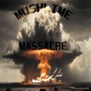 Mushlime - Massacre (Original Mix)