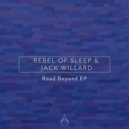 Jack Willard and Rebel of Sleep - Breaking Point (Extended Mix)