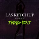 LAS KETCHUP - ASEREJE (TH3OS Remix)
