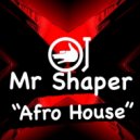 Mr Shaper - Afro House (Moscow City Mix)