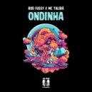 Rod Fussy, Mc Talibã - Ondinha (Original Mix)