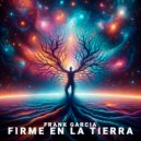 Frank Garcia - Firme en la Tierra (Original Mix)