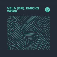 Vela (BR) & Emicks - Work