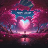 Roman Messer - Irreplaceable Love