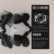 Paul Elbrus & Romeo Fernandez - Focus