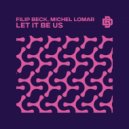 FILIP BECK & Michel Lomar - Let It Be Us (Original Mix)