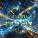 SluG (FL) - Back The #uck Up (Original Mix)
