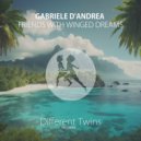 Gabriele D\'Andrea - Friends With Winged Dreams (Original Mix)