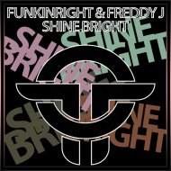 FunkinRight, Freddy J - Shine Bright