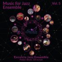 Excelcia Jazz Ensemble - Phat Tuesday
