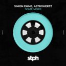 Simon Emme, AstroHertz - Some More (Original Mix)