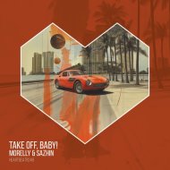 Morelly, Sazhin - Take Off, Baby!