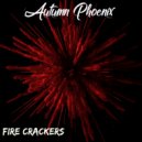 Autumn Phoenix - Fire Crackers (Original Mix)
