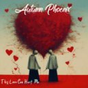 Autumn Phoenix - This Love Can Hurt Me (Original Mix)